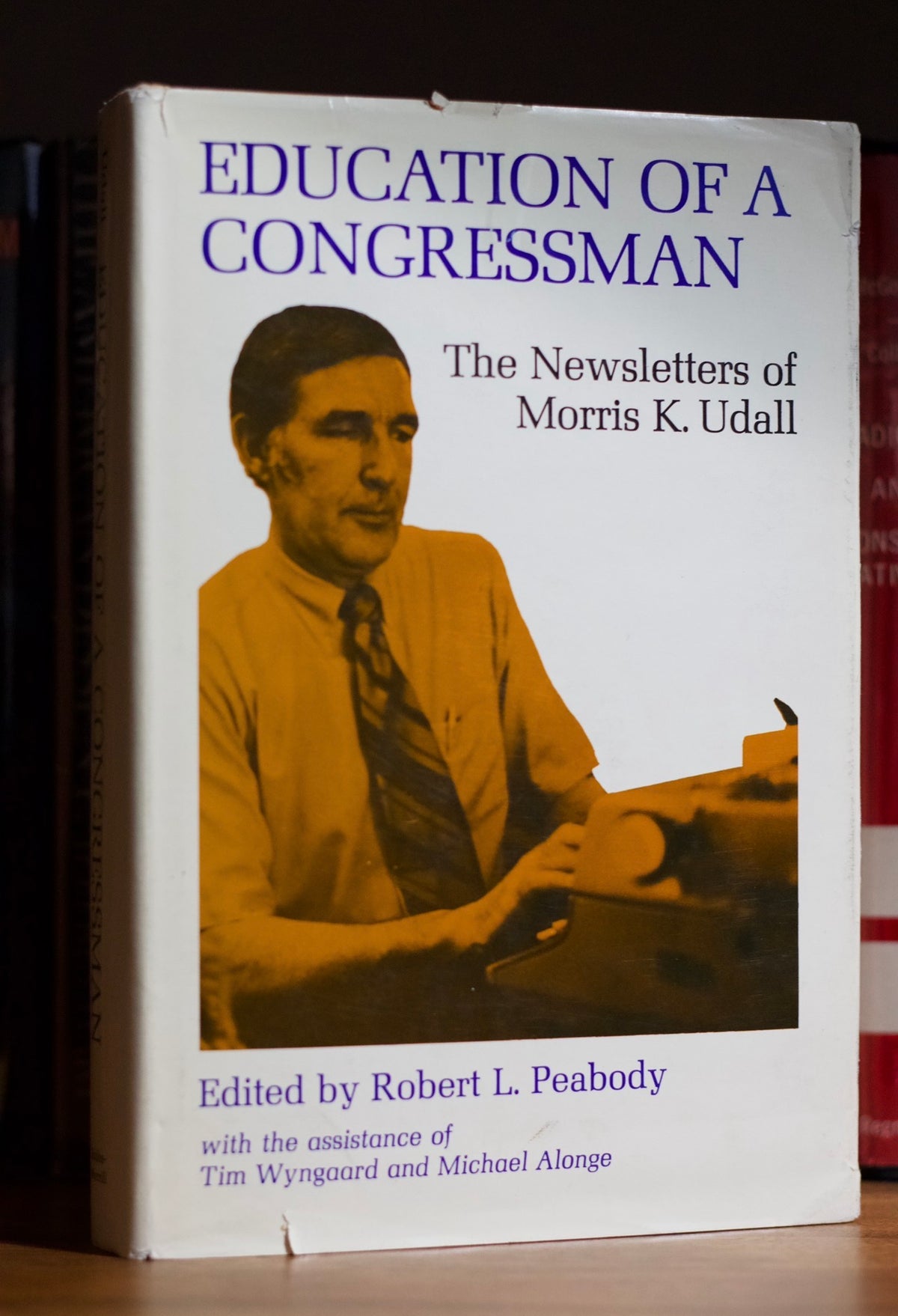Education of a congressman by Rep. Morris k. Udall *Signed