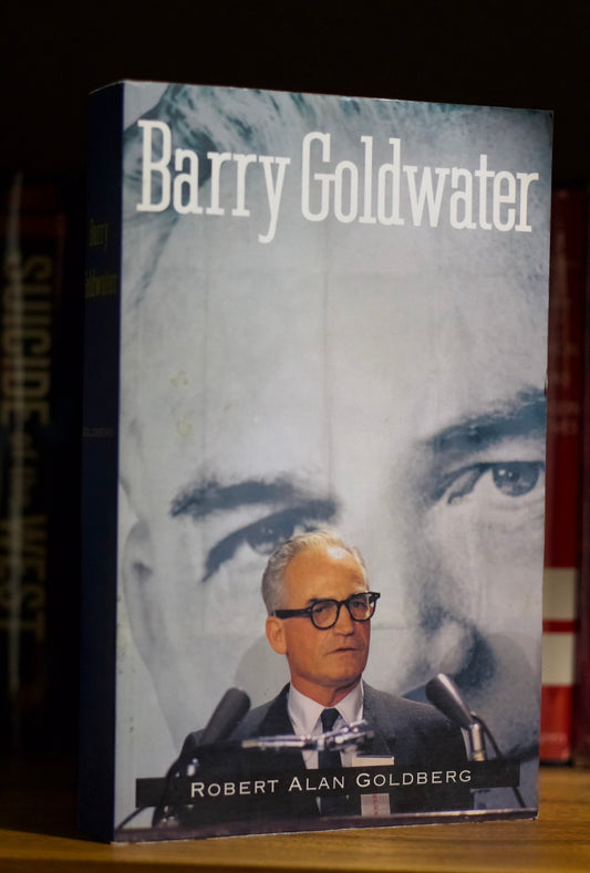 Barry Goldwater by Robert Alan Goldberg