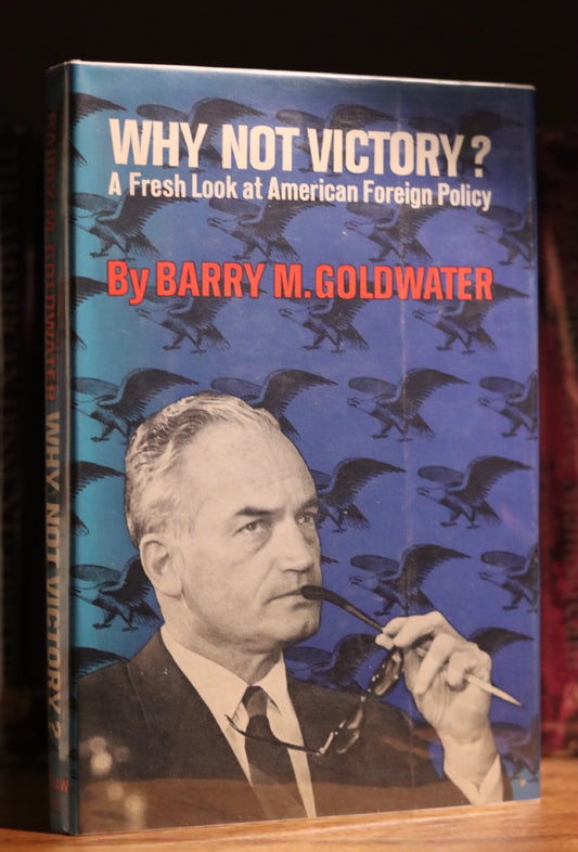 Why not victory Barry Goldwater