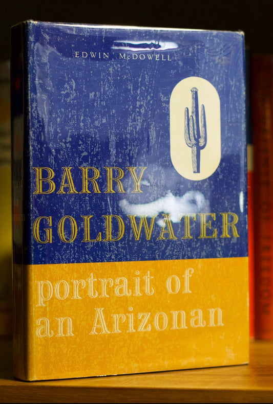 Barry Goldwater portrait of an Arizona by Edwin Mcdowell First edition