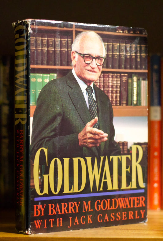 Goldwater by Barry Goldwater & Jack Casserly