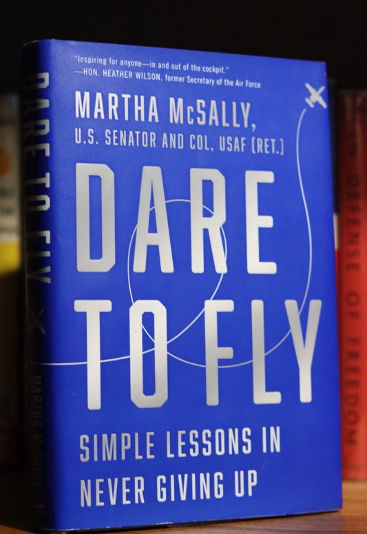 Dare to fly by Sen. Martha Mcsally first edition