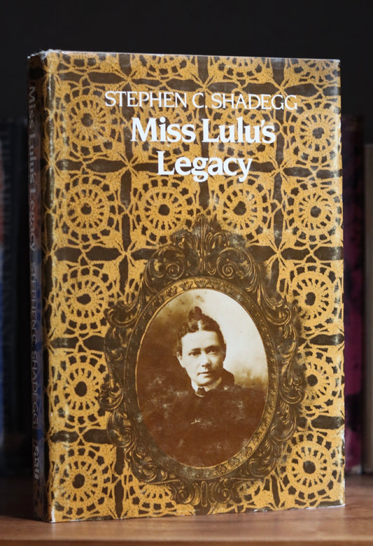 Miss Lulus legacy by Stephen shadegg