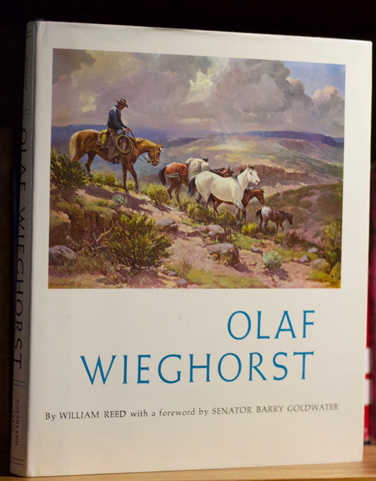 Olaf Weighorst by William Reed forward by Barry Goldwater Limited Edition