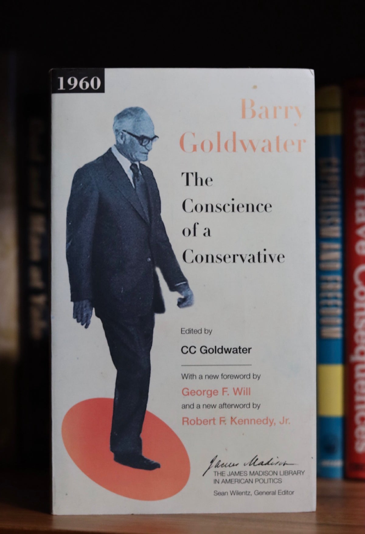 The conscience of a conservative by Barry Goldwater edited by CC Goldwater *signed