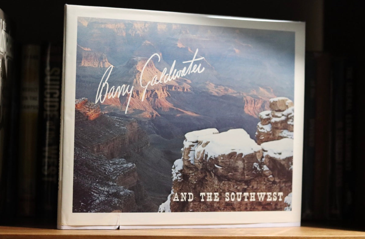 Barry Goldwater and the southwest by Barry Goldwater